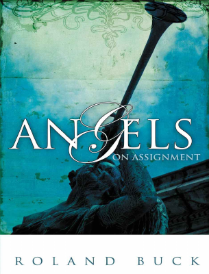 Angels on Assignment _Roland Buck.pdf